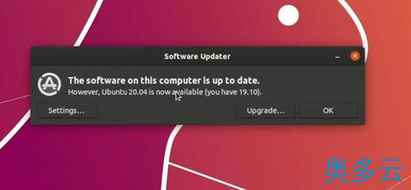 4、Ubuntu 19.10产品寿命结束，尽快升级到Ubuntu 20.04！ - 奥多云